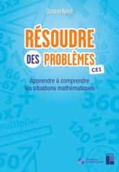 Résoudre des problèmes CE1 + Téléchargement - Apprendre à comprendre les situations mathématiques - Christian Henaff (ISBN: 9782725640730)