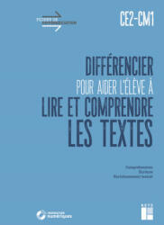 Différencier pour aider l'élève à lire et à comprendre les textes CE2-CM1 + téléchargement - Cabrol (ISBN: 9782725640211)