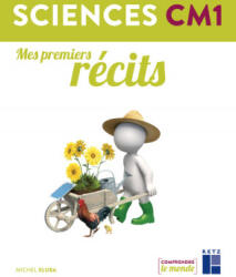 Mes premiers récits - Sciences CM1 - Michel Kluba (ISBN: 9782725637587)