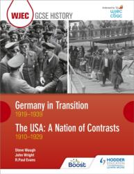 CBAC TGAU HANES Yr Almaen mewn Cyfnod o Newid 1919-1939 ac UDA: Gwlad Gwahaniaethau 1910-1929 (WJEC GCSE History Germany (ISBN: 9781510417144)