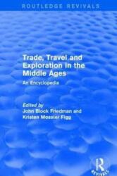 Routledge Revivals: Trade, Travel and Exploration in the Middle Ages (ISBN: 9781138064935)
