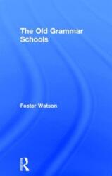 The Old Grammar Schools (ISBN: 9780714614496)