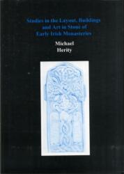 Studies in the Layout, Buildings and Art in Stone of Early Irish Monasteries (ISBN: 9780907132813)