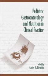 Pediatric Gastroenterology and Nutrition in Clinical Practice (ISBN: 9780824705107)