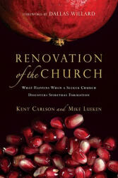 RENOVATION OF THE CHURCH - Kent Carlson, Mike Lueken, Dallas Willard (ISBN: 9780830835461)