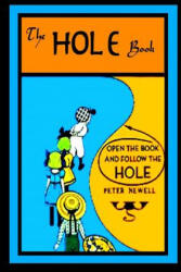 The Hole Book: by Peter Newell - Peter Newell (ISBN: 9781533036186)