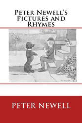Peter Newell's Pictures and Rhymes: The Original Edition of 1903 - Peter Newell, Peter Newell, John Kendrick Bangs (ISBN: 9783959402293)
