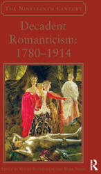 Decadent Romanticism: 1780-1914 - Kostas Boyiopoulos, Mark Sandy (ISBN: 9780367880057)