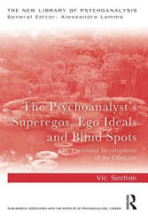 Psychoanalyst's Superegos, Ego Ideals and Blind Spots - Vic Sedlak (ISBN: 9780367205089)
