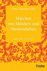 Märchen von Mördern und Meisterdieben - Volker Ladenthin (ISBN: 9783596370276)