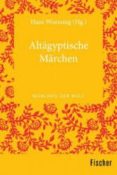 Altägyptische Märchen - Hans Wuessing (ISBN: 9783596370177)