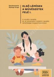 Első lépések a művészetek felé I (ISBN: 9786155920806)