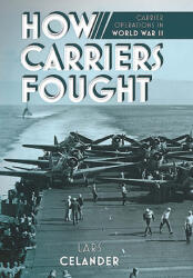 How Carriers Fought - Celander, Lars (2020)