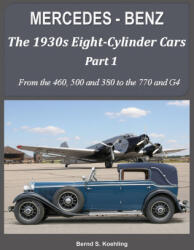 MERCEDES-BENZ The 1930s eight-cylinder cars, part 1 - Bernd S. Koehling (2025)