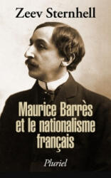 Maurice Barrès et le nationalisme français - Zeev Sternhell (ISBN: 9782818505038)