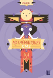 TOTEM - Mathématiques CM2 - Manuel + cahier d'exercices - C. Henaff (2020)