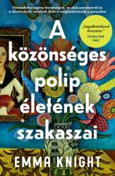 A közönséges polip életének szakaszai (ISBN: 9789636046675)