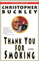Thank You for Smoking - Christopher Buckley (ISBN: 9780812976526)