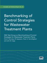 Benchmarking of Control Strategies for Wastewater Treatment Plants (ISBN: 9781843391463)