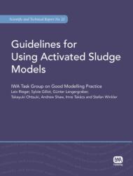Guidelines for Using Activated Sludge Models (ISBN: 9781843391746)