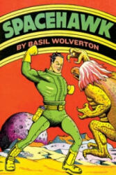 Spacehawk - Basil Wolverton (ISBN: 9781606995501)