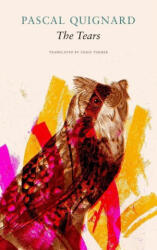 Tears | Pascal Quignard, Chris Turner (ISBN: 9781803090641)