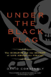 Under the Black Flag - David Cordingly (ISBN: 9780812977226)
