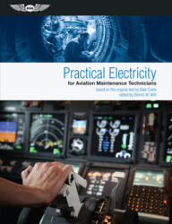 Practical Electricity for Aviation Maintenance Technicians: Ebundle - Crane, Dennis Wilt (ISBN: 9781619545069)