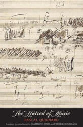 Hatred of Music - Pascal Quignard (ISBN: 9780300211382)