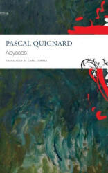 Abysses - Quignard, Pascal (ISBN: 9780857428707)