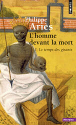 Homme Devant La Mort. Le Temps Des Gisants (ISBN: 9782020089449)