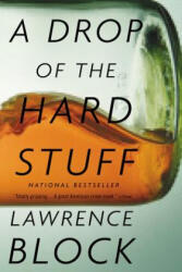 A Drop of the Hard Stuff - Lawrence Block (ISBN: 9780316127318)