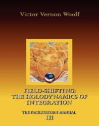 Field-Shifting - Victor Vernon Woolf (ISBN: 9780974643137)