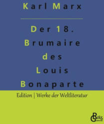 Der achtzehnte Brumaire des Louis Bonaparte - Redaktion Gröls-Verlag (ISBN: 9783966377461)