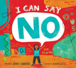 I Can Say No - Kristin Sorra (ISBN: 9781937870775)