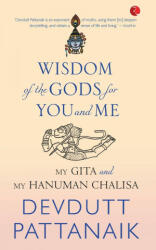 Wisdom of the Gods for You and Me - Devdutt Pattanaik (ISBN: 9789353335113)
