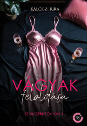Vágyak feloldása - SZVINGERKRÓNIKÁK 1. (ISBN: 9798231245864)