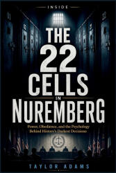 INSIDE THE 22 CELLS IN NUREMBERG | TAYLOR ADAMS (2026)