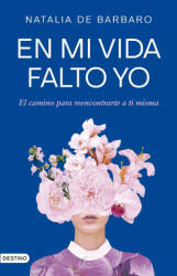 EN MI VIDA FALTO YO - NATALIA DE BARBARO (2024)