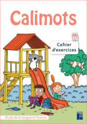 Calimots CE1 - Cahier d'exercices d'étude de la langue et fluence - Adeline Pesic, Karine Paccard (ISBN: 9782725641720)