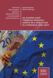 Az Európai Unió többéves pénzügyi kerete és a közvetlen EU-források (ISBN: 9789635317295)