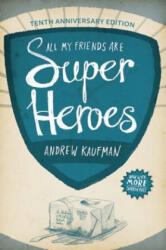 All My Friends Are Superheroes - Andrew Kaufman (ISBN: 9781552452707)