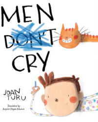 Men Cry - Joan Turu, Anyeliz Pagan Munoz (ISBN: 9781623546885)