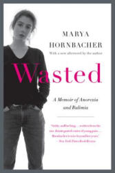 Marya Hornbacher - Wasted - Marya Hornbacher (ISBN: 9780062327031)