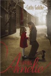 Saving Amelie (ISBN: 9781414383224)