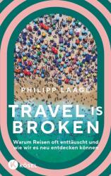 Travel is broken (ISBN: 9783466373529)