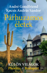 Párhuzamos életek - Külön világok. Phoenix ? Budapest (ISBN: 9786156915900)