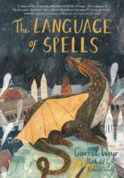 Language of Spells - Garret Weyr (ISBN: 9781452159584)