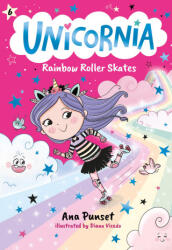 Unicornia: Rainbow Roller Skates - Diana Vicedo (ISBN: 9781536248197)