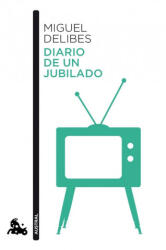 Diario de un jubilado - Miguel Delibes (ISBN: 9788423354559)